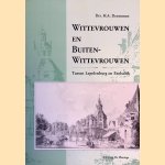 Wittevrouwen en Buiten-Wittevrouwen: tussen Lepelenburg en Ezelsdijk door Henk Denneman
