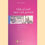 Ook al voelt men zich gewond. De Utrechtse universiteit tijdens de Duitse bezetting 1940-1945 door Sander van Walsum