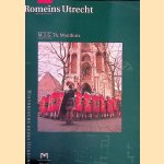 Romeins Utrecht door M. J. Montforts