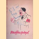 Moffenspiegel: een boekje over Adolf de Eerste (en de Laatste) en zijn trawanten door Karel Links