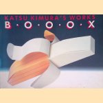 Katsu Kimura's Works B.O.O.O.X door Katsu Kimura