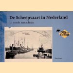 De scheepvaart in Nederland in oude ansichten door W. J. J. Geerts