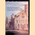 Een kerk van papier: De geschiedenis van de voormalige Mariakerk te Utrecht
H.M. Haverkate e.a.
&euro;&nbsp;12,50