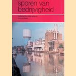 Sporen van bedrijvigheid: Blik op Utrechts industrieel verleden door Kees Volkers