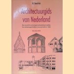 Architectuurgids van Nederland: een overzicht van de meest markante bouwwerken, hun ontstaansgeschiedenis, bouwperiode en -stijlen door Marian Stenchlak