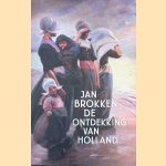 De ontdekking van Holland
Jan Brokken
&euro;&nbsp;15,00