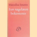 Een nagelaten bekentenis door Marcellus Emants