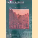 Markten in Utrecht: van de vroege middeleeuwen tot nu
Jan Brugman e.a.
&euro;&nbsp;15,00