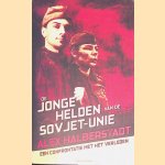 De jonge helden van de Sovjet-Unie: een confrontatie met het verleden
Alex Halberstadt
&euro;&nbsp;12,50