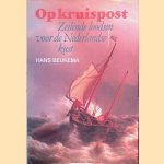 Op kruispost: zeilende loodsen voor de Nederlandse kust door Hans Beukema