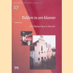 Ridders in een klooster: het Duitse huis in Utrecht door Hedde Biesma