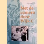 Met de camera door Wijk C. Foto's uit de jaren twintig en dertig van een Utrechtse volksbuurt door Bregje van Gend
