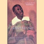 Achter het riet: of de waarachtige historie van Gabriel Crul, planter in Nederlands-Brazilie door Vinco David