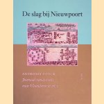 De slag bij Nieuwpoort: Journaal van de tocht naar Vlaanderen in 1600 door Anthonis Duyck