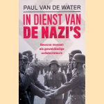 In dienst van de nazi's: Gewone mensen als gewelddadige collaborateurs
Paul van de Water
&euro;&nbsp;20,00