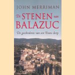 De stenen van Balazuc: de geschiedenis van een Frans dorp door John Merriman