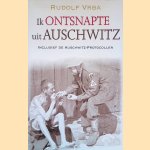 Ik Ontsnapte Uit Auschwitz: Inclusief De Auschwitz Protocollen
Rudolf Vrba
&euro;&nbsp;12,50