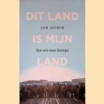 Dit land is mijn land: Een reis naar Europa
Jan Hunin
&euro;&nbsp;10,00