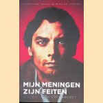 Mijn meningen zijn feiten: de wording van Thierry Baudet door Harm Ede Botje e.a.