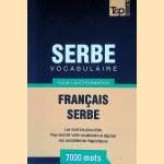 Vocabulaire Fran&ccedil;ais-Serbe: Pour L'Autoformation, 7000 Mots
Taranov Andrey
&euro;&nbsp;10,00