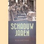 Schaduwjaren: De jaren dertig in Nederland
Rob Hartmans
&euro;&nbsp;10,00