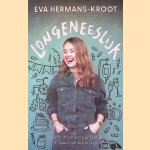Longeneeslijk: hoe mijn kanker pure pech &eacute;n puur geluk kon zijn
Eva Hermans-Kroot e.a.
&euro;&nbsp;10,00