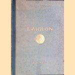 L'Aiglon door Edmond Rostand