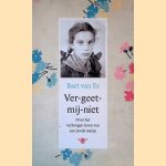 Ver-geet-mij-niet: over het verborgen leven van een Joods meisje door Bart Van Es