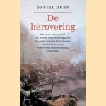 De herovering: het spectaculaire verhaal van Manfred Gans, die mei 1945 met een defecte jeep door het vernietigde Duitsland trok om zijn ouders uit het concentratiekamp te bevrijden door Daniel Huhn