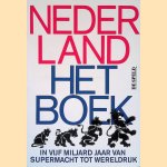 Nederland: het boek: in vijf miljard jaar van supermacht tot wereldrijk door De Speld