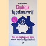 Eindelijk hypotheekvrij! door Gerhard Hendrik Hormann
