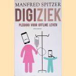 Digiziek: pleidooi voor offline leven door Manfred Spitzer