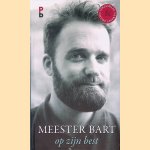 Meester Bart op zijn best door Bart Ongering