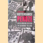 Rotterdamse penoze: over kruimeldieven en keiharde killers
Gerhardt Mulder
&euro;&nbsp;10,00