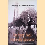 In het hol van de leeuw: Een waargebeurd onderduik verhaald door Daniel Johannes Huygens
