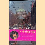 In Bulgarije: een vertwijfelde natie op weg naar Europa
Hellen Kooijman
&euro;&nbsp;10,00