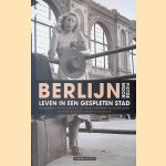 Berlijn: leven in een gespleten stad
Piet de Moor
&euro;&nbsp;12,50