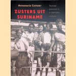 Zusters uit Suriname: naoorlogse belevenissen in de Nederlandse verpleging door Annemarie Cottaar