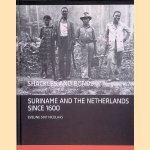 Shackles and Bonds: Suriname and the Netherlands From 1600 door Eveline Sint Nicolaas