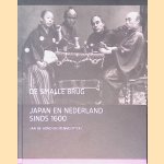De smalle brug: Japan en Nederland sinds 1600
Jan de Hond e.a.
€ 15,00 De smalle brug: Japan en Nederland sinds 1600
Jan de Hond e.a.
€ 15,00