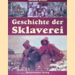 Geschichte der Sklaverei door Susanne Everett
