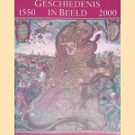Geschiedenis in beeld 1550-2000 door J.F. Heijbroek
