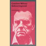 Geboortegrond
Czeslaw Milosz
&euro;&nbsp;20,00