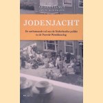 Jodenjacht: de onthutsende rol van de Nederlandse politie in de Tweede Wereldoorlog door Ad van Liempt e.a.