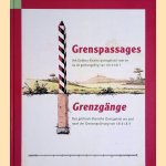 Grenspassages: Het Gelders-Kleefste grensgebied voor en na de grensregeling van 1816-1817 = Das geldrisch-klevische Grensgebiet vor und nach der Grenzregulierung von 1816-1817 door Emile Smit e.a.