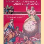 Courtiers and Cannibals, Angels and Amazons: The art of the decorative cartographic titlepage door Shirley Rodney