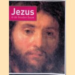 Jezus in de Gouden Eeuw door Albert Blankert