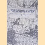 Topografische kaarten van Nederland uit de 16de tot en met de 19de eeuw: Een typologische toelichting ten behoeve van het gebruik van oude kaarten bij landschapsonderzoek
Marijke Donkersloot-de Vrij
&euro;&nbsp;10,00