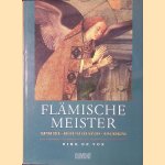 Fl&auml;mische Meister: Jan van Eyck, Rogier van der Weyden, Hans Memling door Dirk de Vos