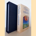 Vlaamse miniaturen van de 8ste tot het midden van de 16de eeuw. De middeleeuwse wereld op perkament door Maurits Smeyers